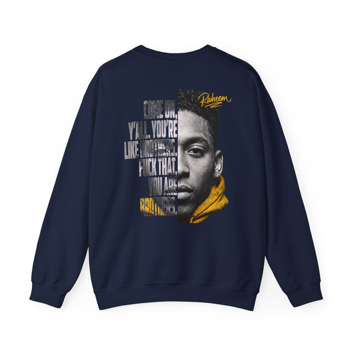 Raheem "Juice" Graphic Sweatshirt – 'Come On Y'all, You're Like Brothers' Portrait Crewneck