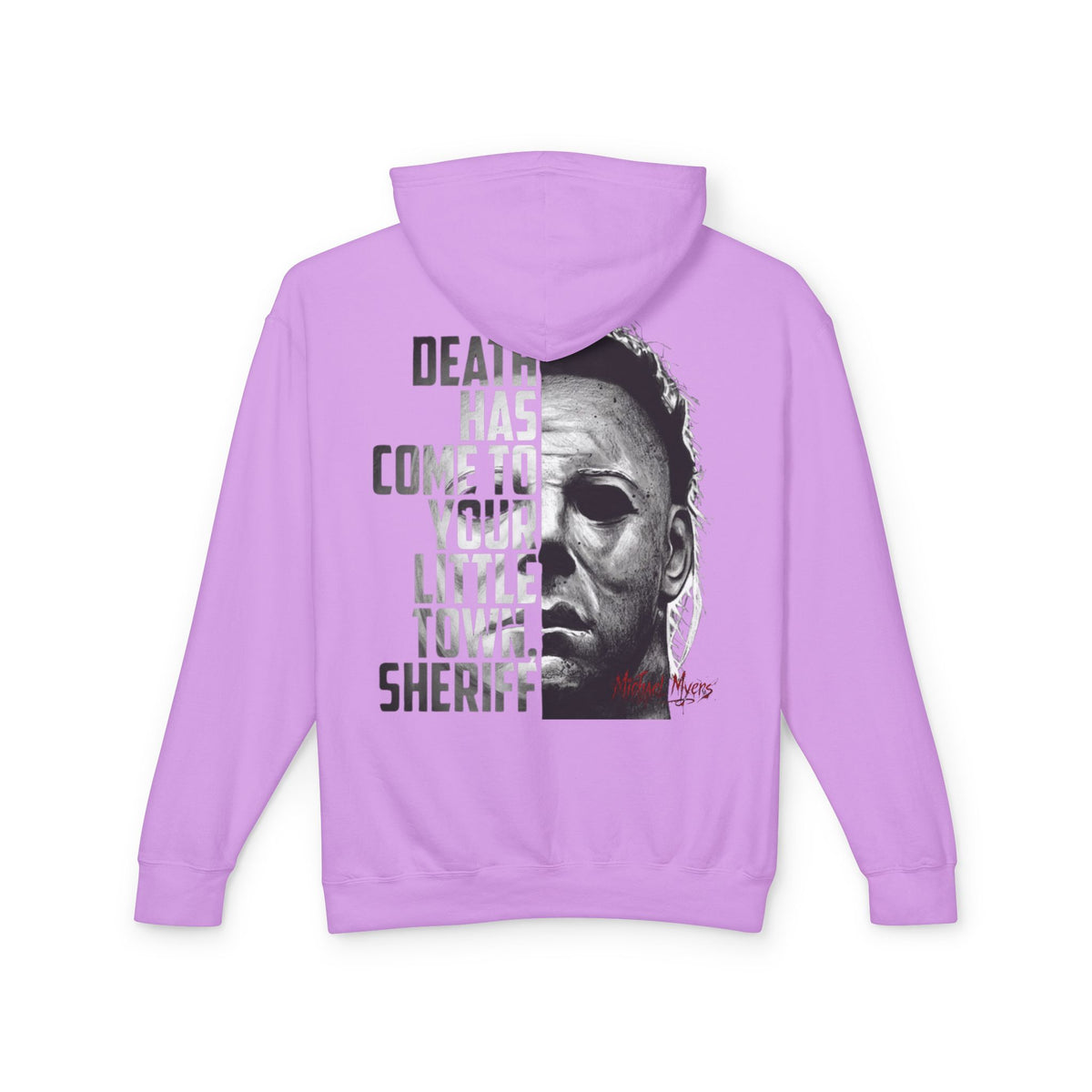 Horror Hoodie — 'Death Has Come to Your Little Town Sheriff' Michael Myers Pullover