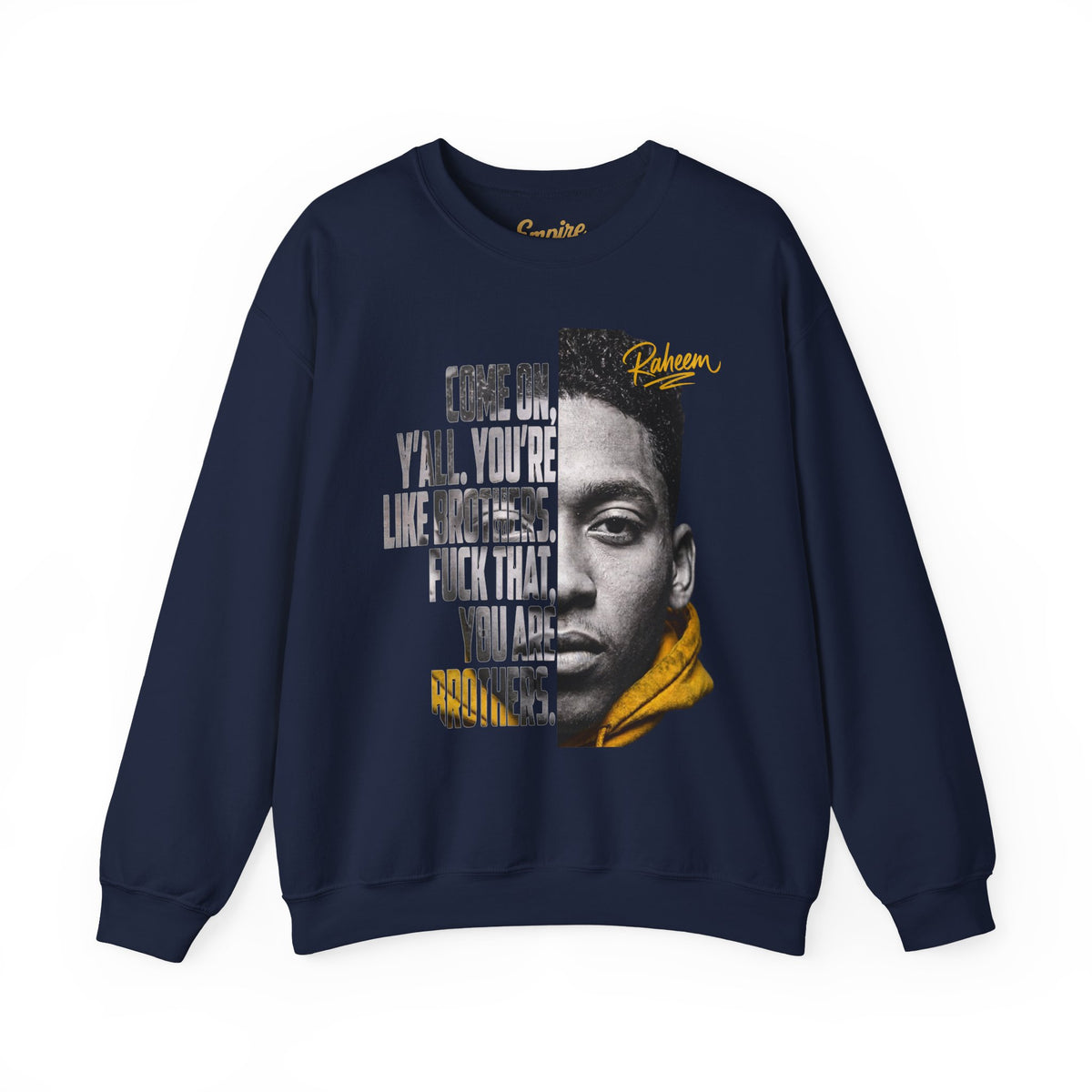 Raheem "Juice" You Are Brothers Sweatshirt