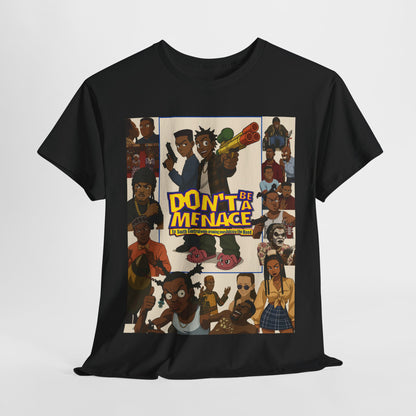 Don't Be A Menace' Unisex Heavy Cotton Tee