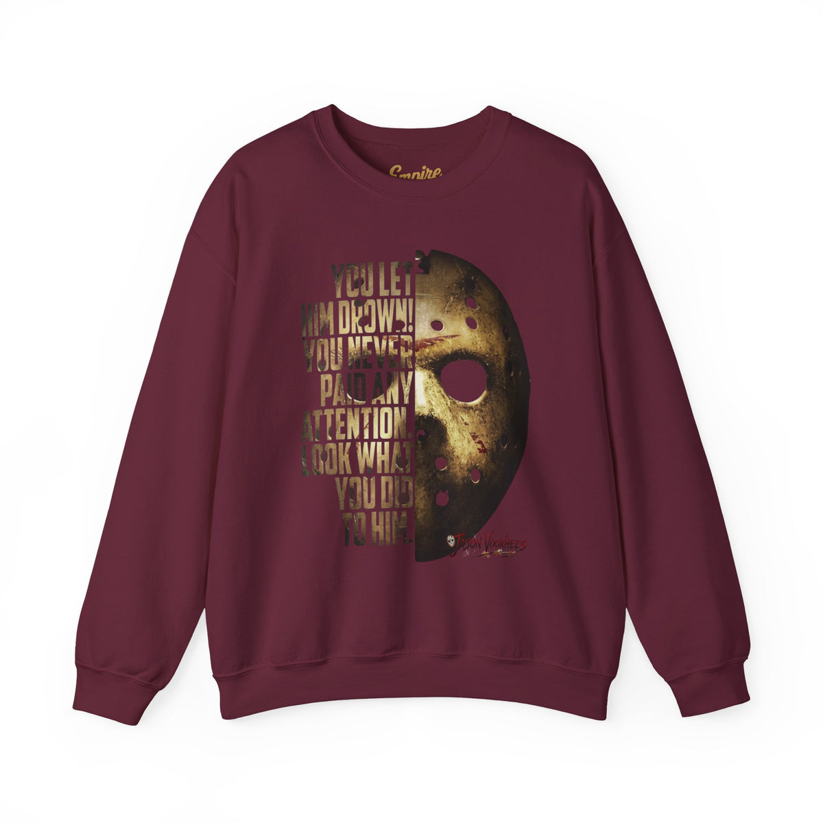 You Let Him Drown Hockey Mask Sweatshirt