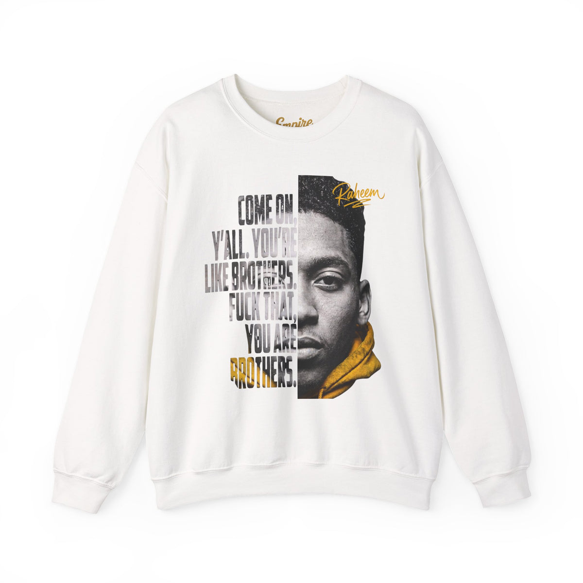 Raheem "Juice" You Are Brothers Sweatshirt