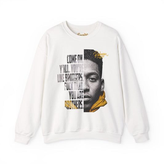 Raheem "Juice" You Are Brothers Sweatshirt