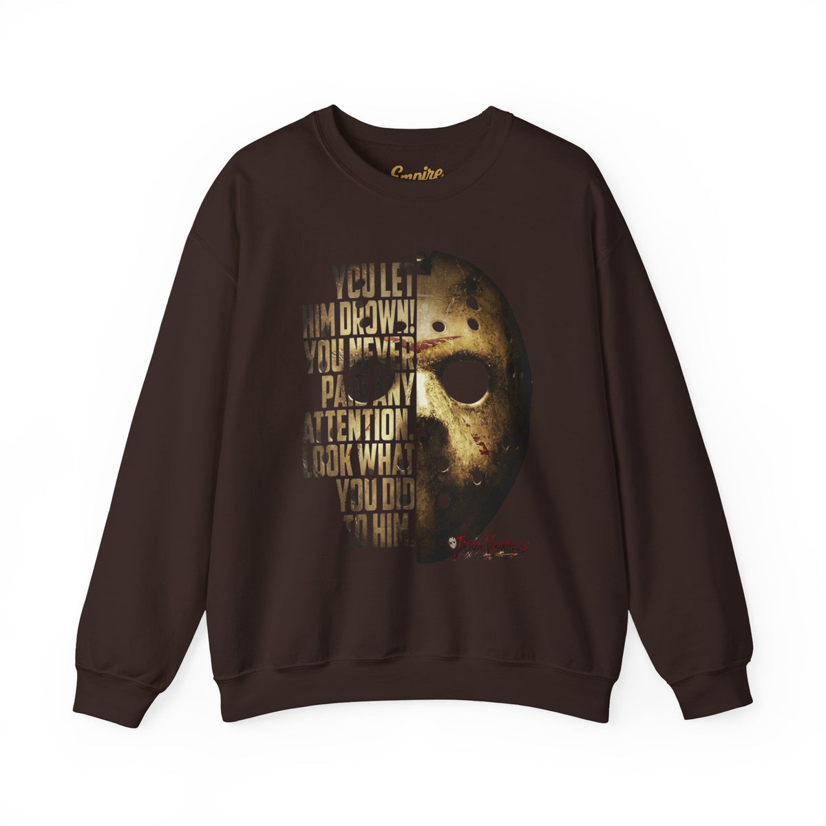 You Let Him Drown Hockey Mask Sweatshirt