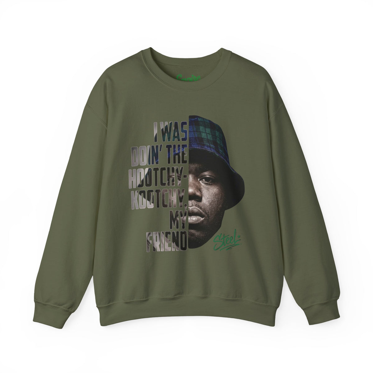 Steel "Juice" Crewneck Sweatshirt with 'I Was Doin' the Hootchy-Kootchy, My Friend' Graphic