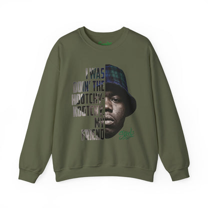 Steel "Juice" Crewneck Sweatshirt with 'I Was Doin' the Hootchy-Kootchy, My Friend' Graphic