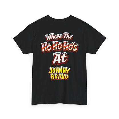 Johnny B 'Sleighin' Hearts' Christmas Tee — 'Where The Ho Ho Hos At' Holiday T-Shirt