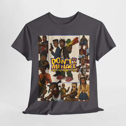 Don't Be A Menace' Unisex Heavy Cotton Tee