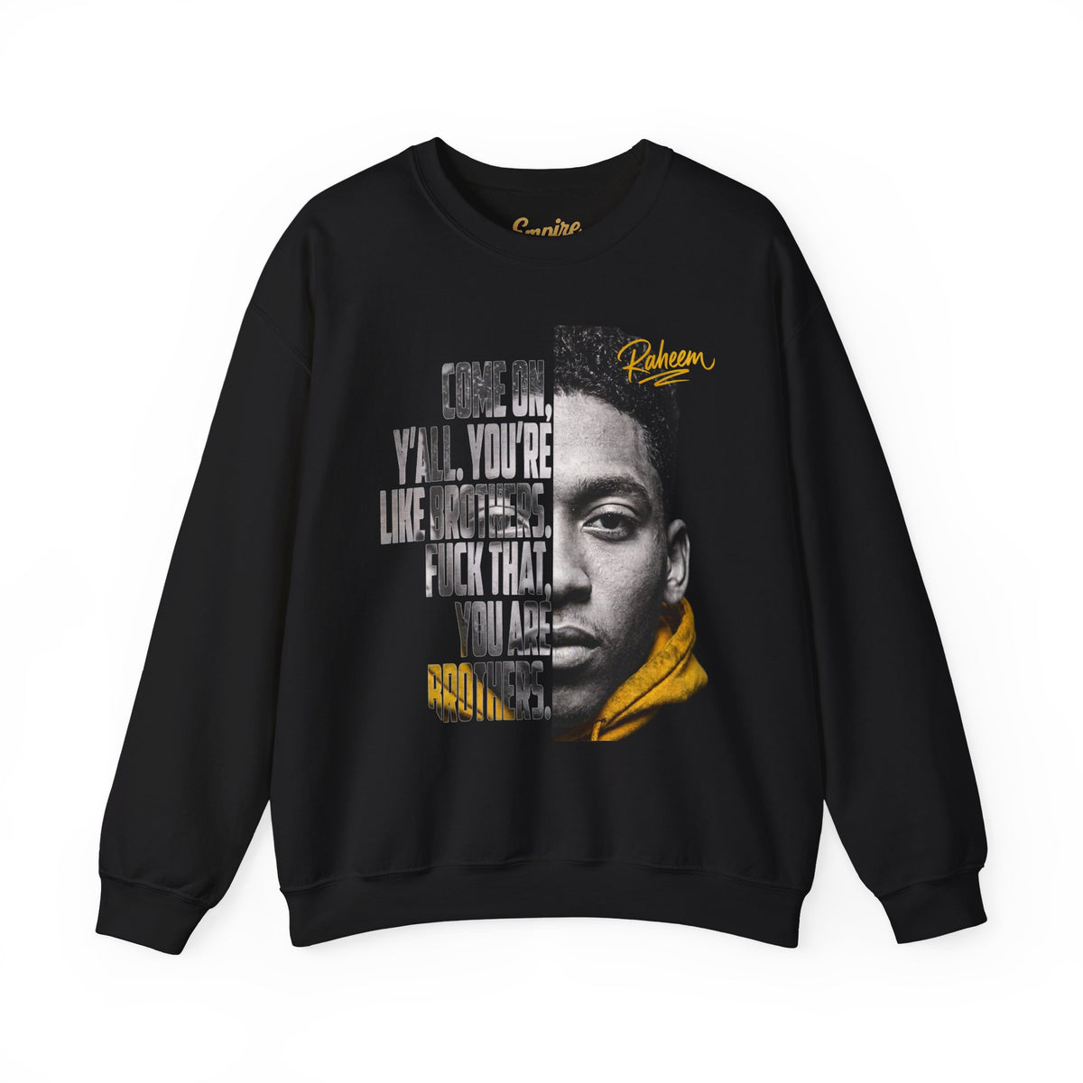 Raheem "Juice" You Are Brothers Sweatshirt