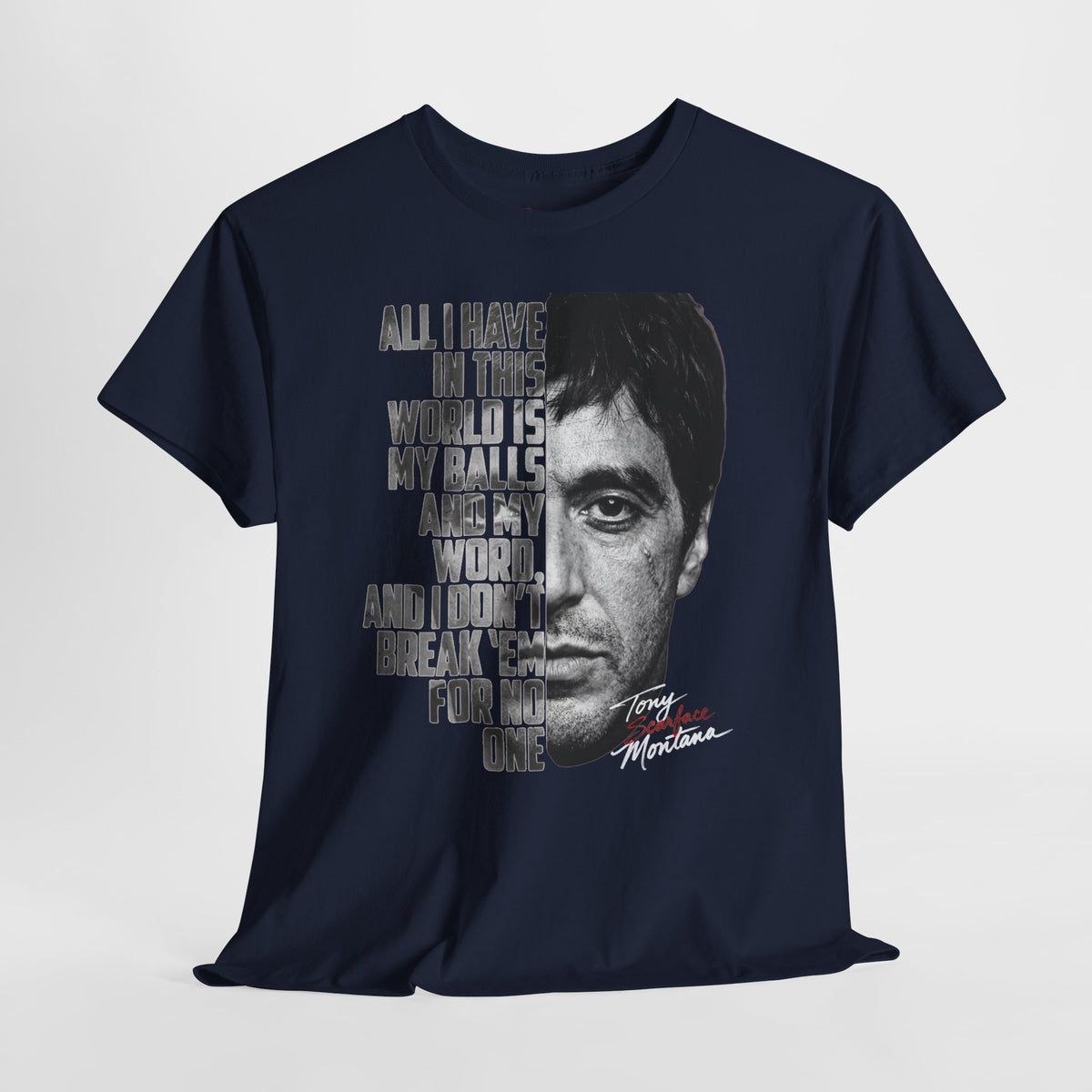 Tony Montana 'Scarface' Graphic Tee — Bold Quote Face Design
