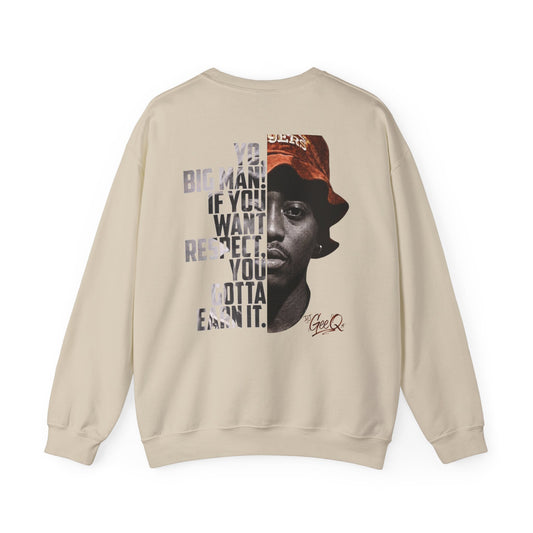DJ Gee Q - "Juice" If You Want Respect You Gotta Earn It Crewneck Sweatshirt