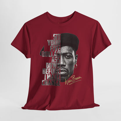 Nino Brown “Sit Your Five Dollar Ass Down” Graphic T-Shirt