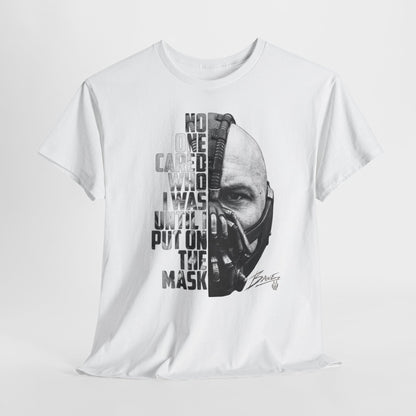 Bane Mask Split-Face Tee — "No One Cared I Was... Until I Put On The Mask" Graphic T-Shirt