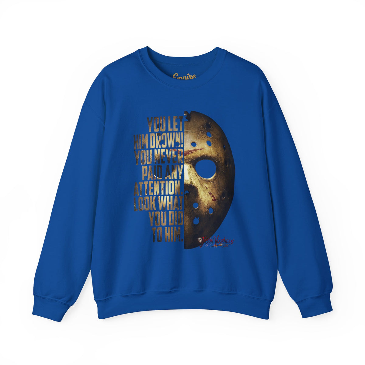 You Let Him Drown Hockey Mask Sweatshirt