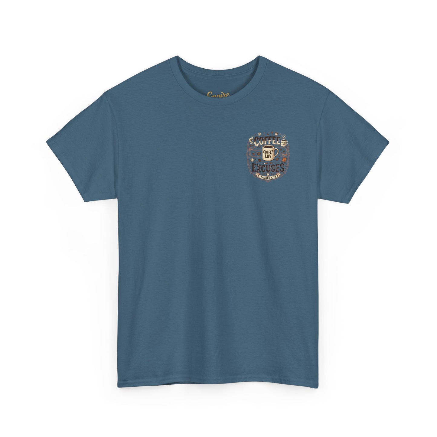 Teacher Coffee T-Shirt — “May Your Coffee Be Stronger Than Your Students' Excuses”