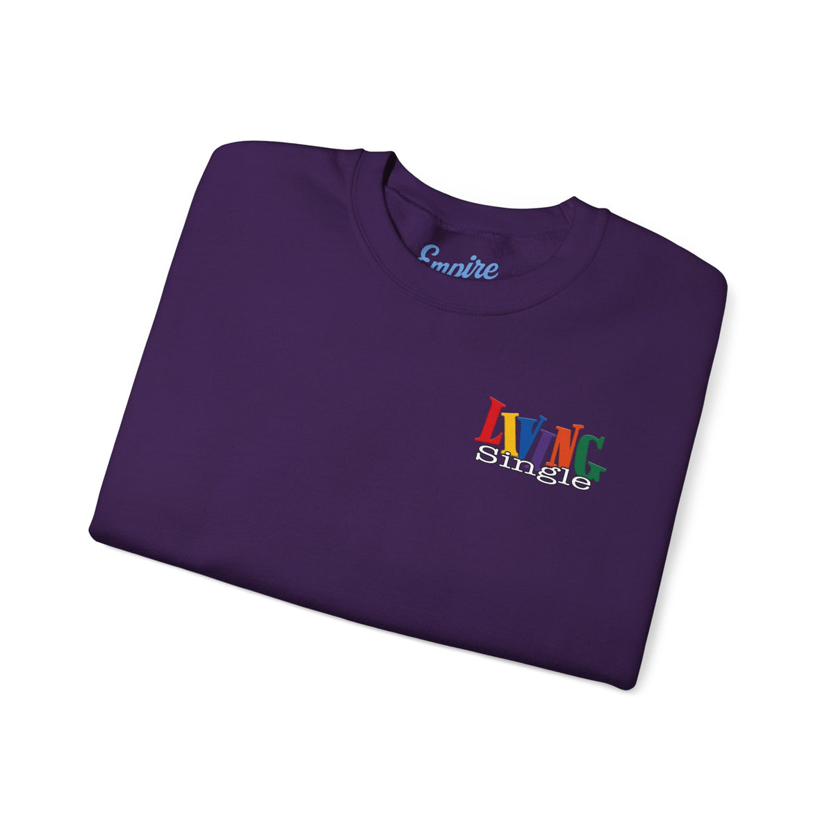 Living Single Crewneck Sweatshirt — Synclaire James-Jones Tribute