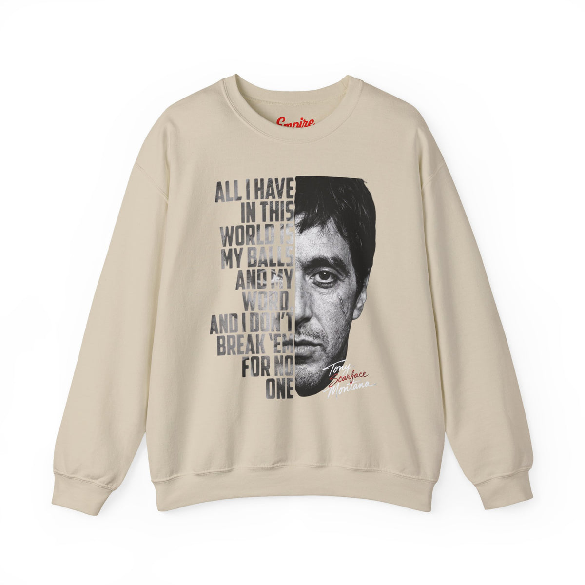 Tony Montana Crewneck Sweatshirt — Scarface Quote Graphic