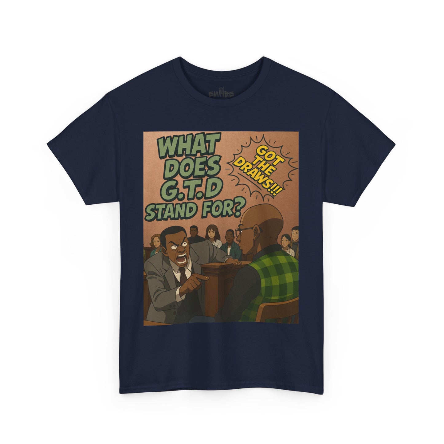 What Does G.T.D. Stand For? Funny Graphic Shirt, Retro Style Tee