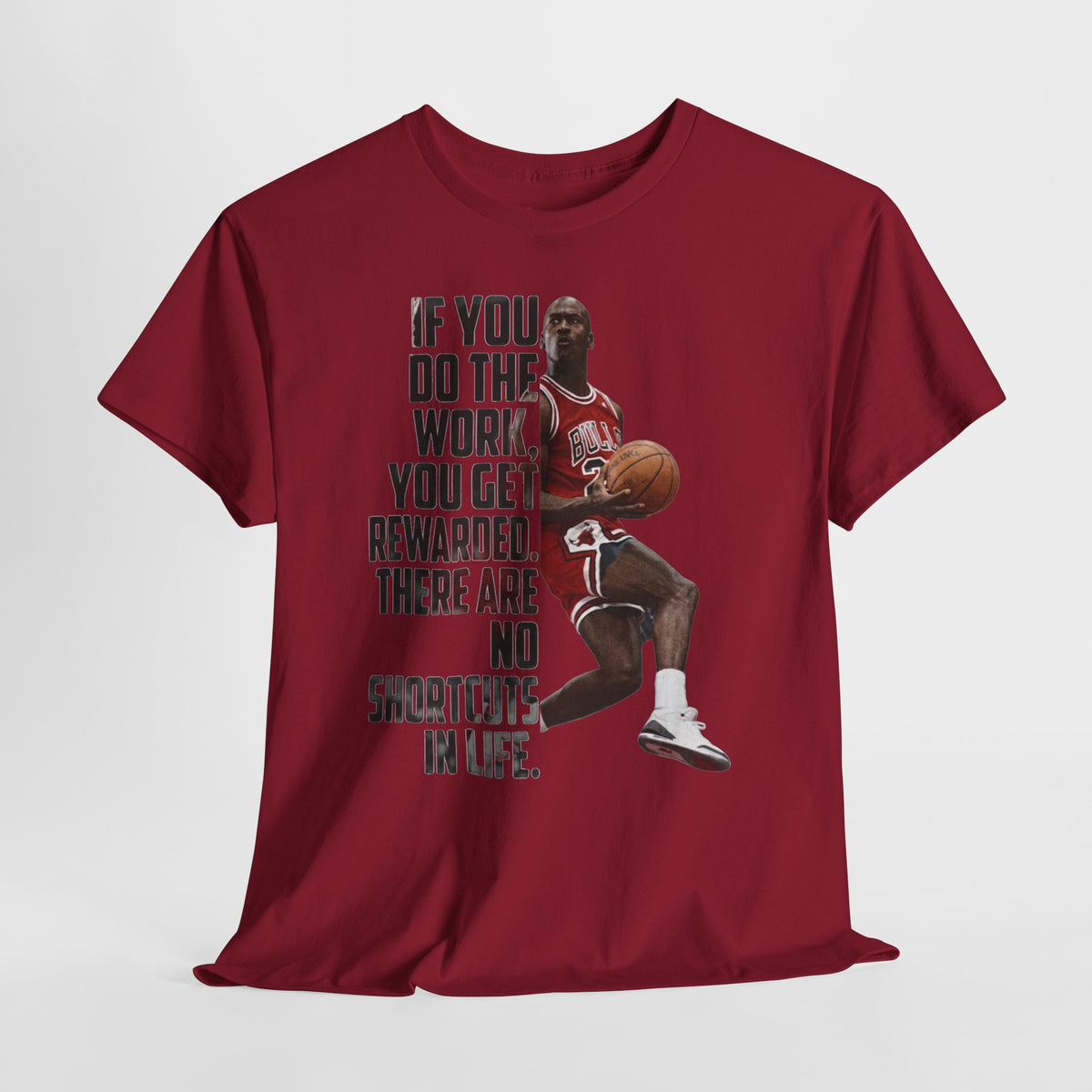 MJ Motivational Basketball Tee — "If You Do The Work... There Are No Shortcuts"