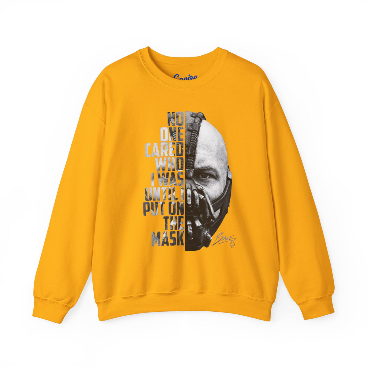 Bane Crewneck Sweatshirt - "No One Cared Who I Was Until I Put On The Mask" Graphic