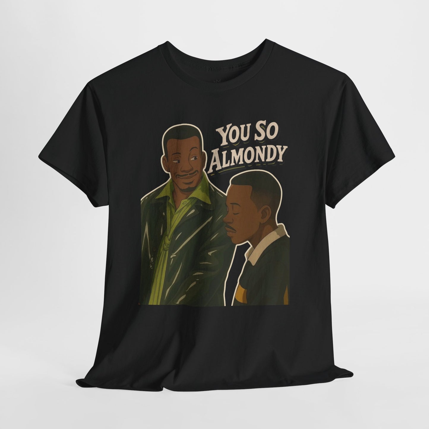 Martin Show - You So Almondy - Funny Graphic T-Shirt