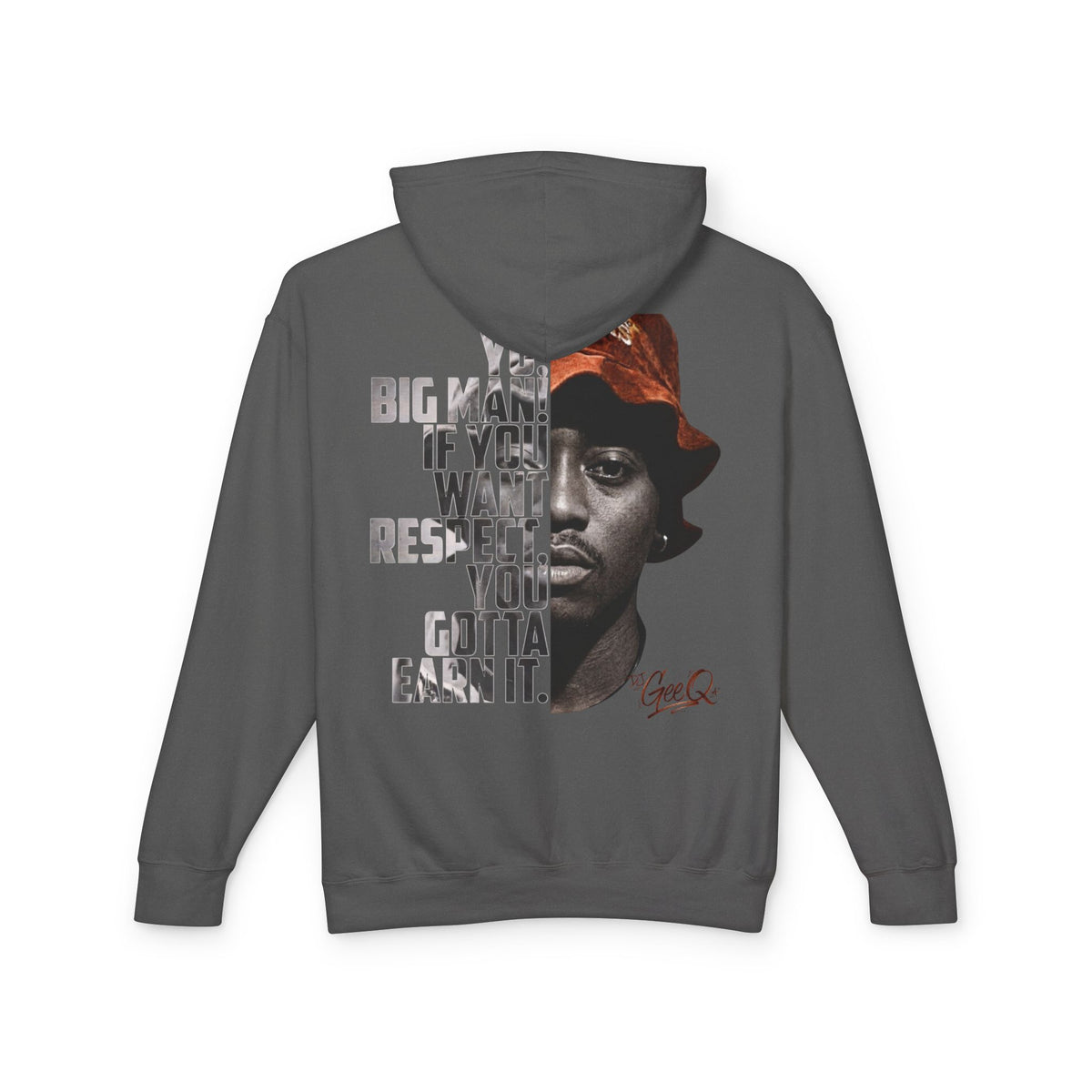 DJ Gee Q - Respect Earned Hoodie — Vintage Hip Hop Quote Pullover ("Big man, if you want respect you gotta earn it")
