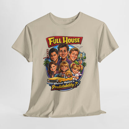 Full House Retro Graphic Tee — "Whatever Happened to Predictability?"