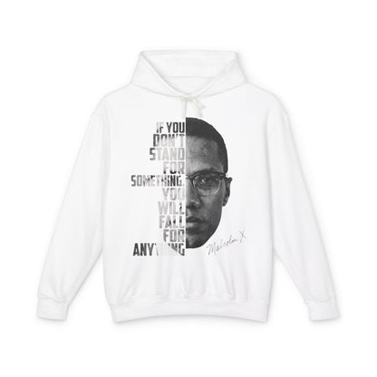 If You Don't Stand for Something Malcolm X Inspirational Hoodie