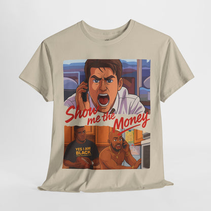 Show Me the Money Unisex T-Shirt