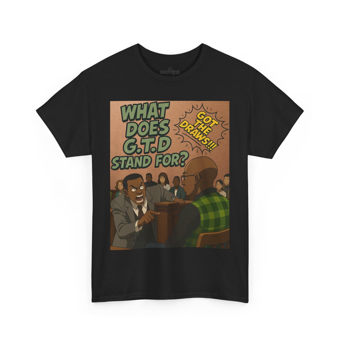 What Does G.T.D. Stand For? Funny Graphic Shirt, Retro Style Tee