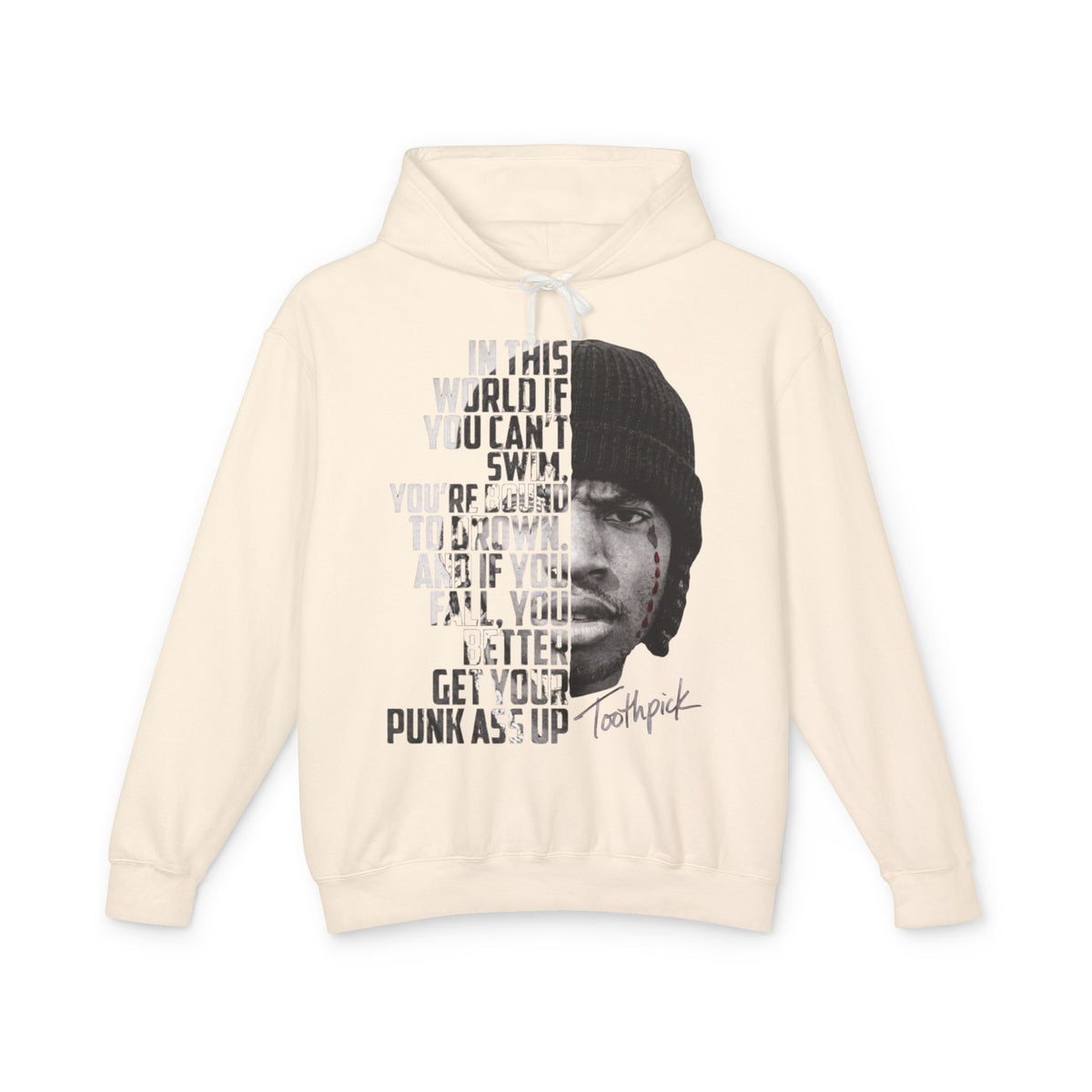 Toothpick Graphic Hoodie — 'In This World If You Can't Swim' Portrait Hoodie