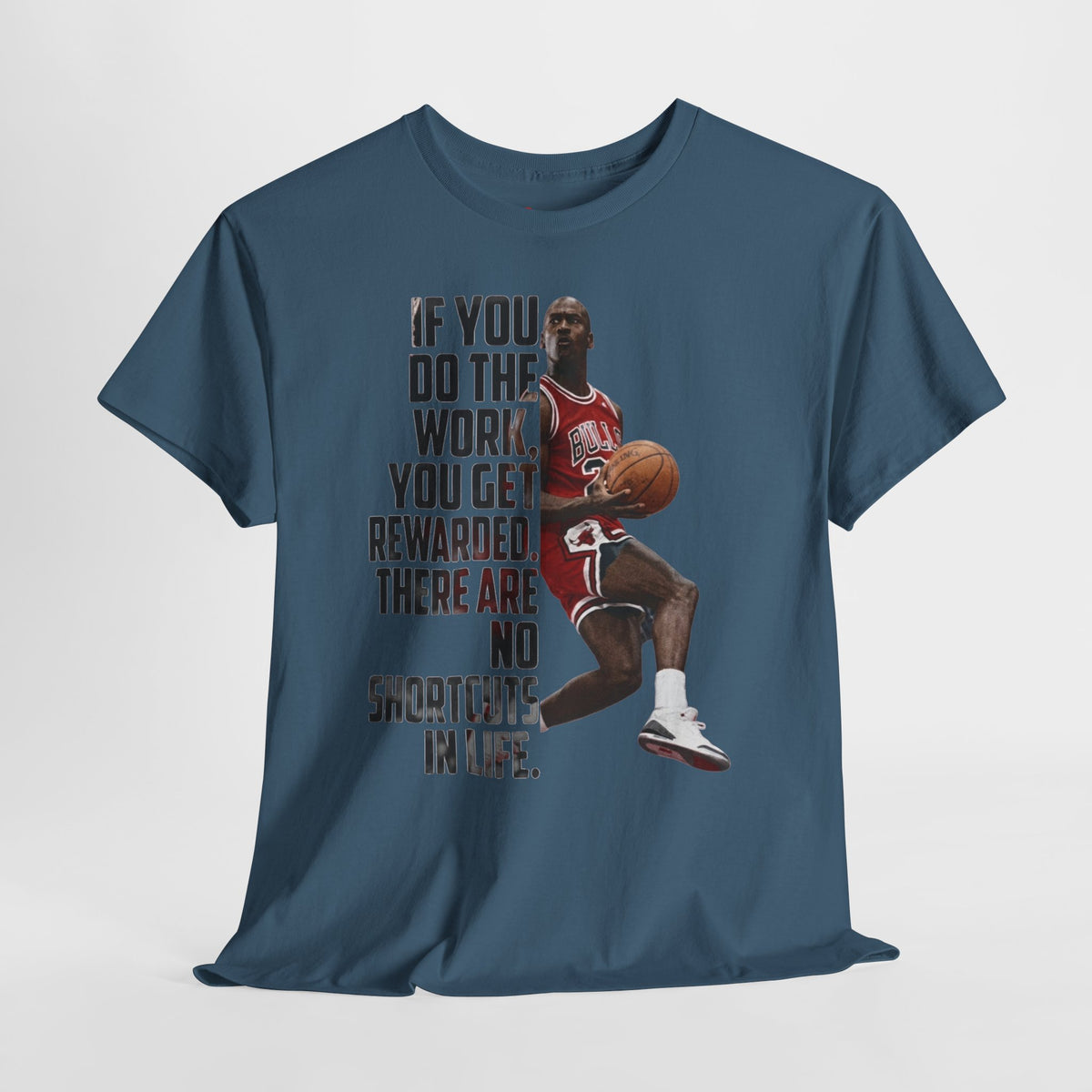 MJ Motivational Basketball Tee — "If You Do The Work... There Are No Shortcuts"