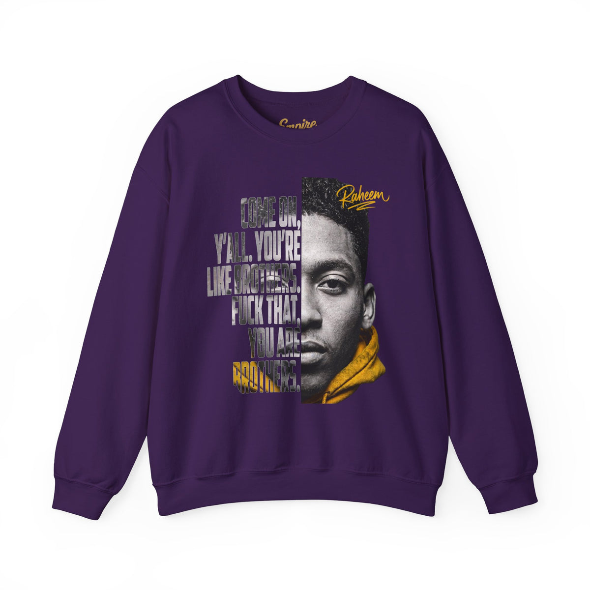 Raheem "Juice" You Are Brothers Sweatshirt