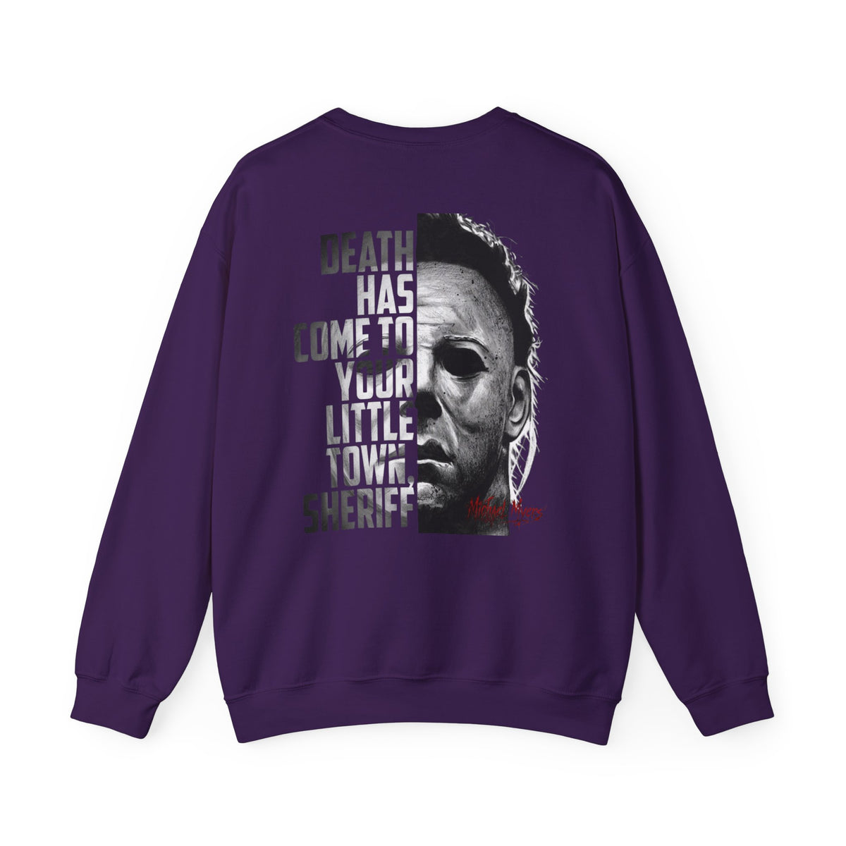 Horror Michael Myers "Death Has Come to Your Little Town, Sheriff" Back Print