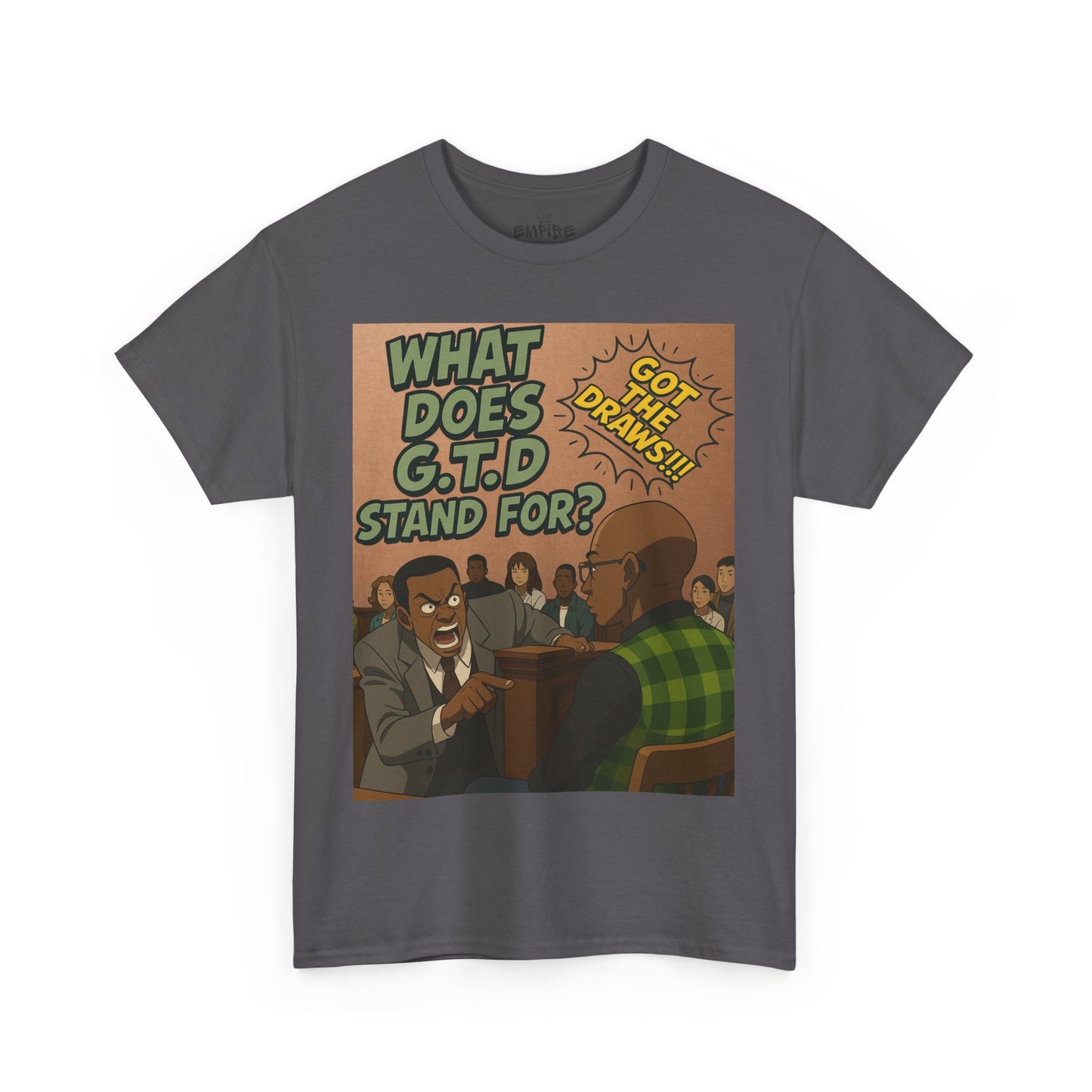 What Does G.T.D. Stand For? Funny Graphic Shirt, Retro Style Tee