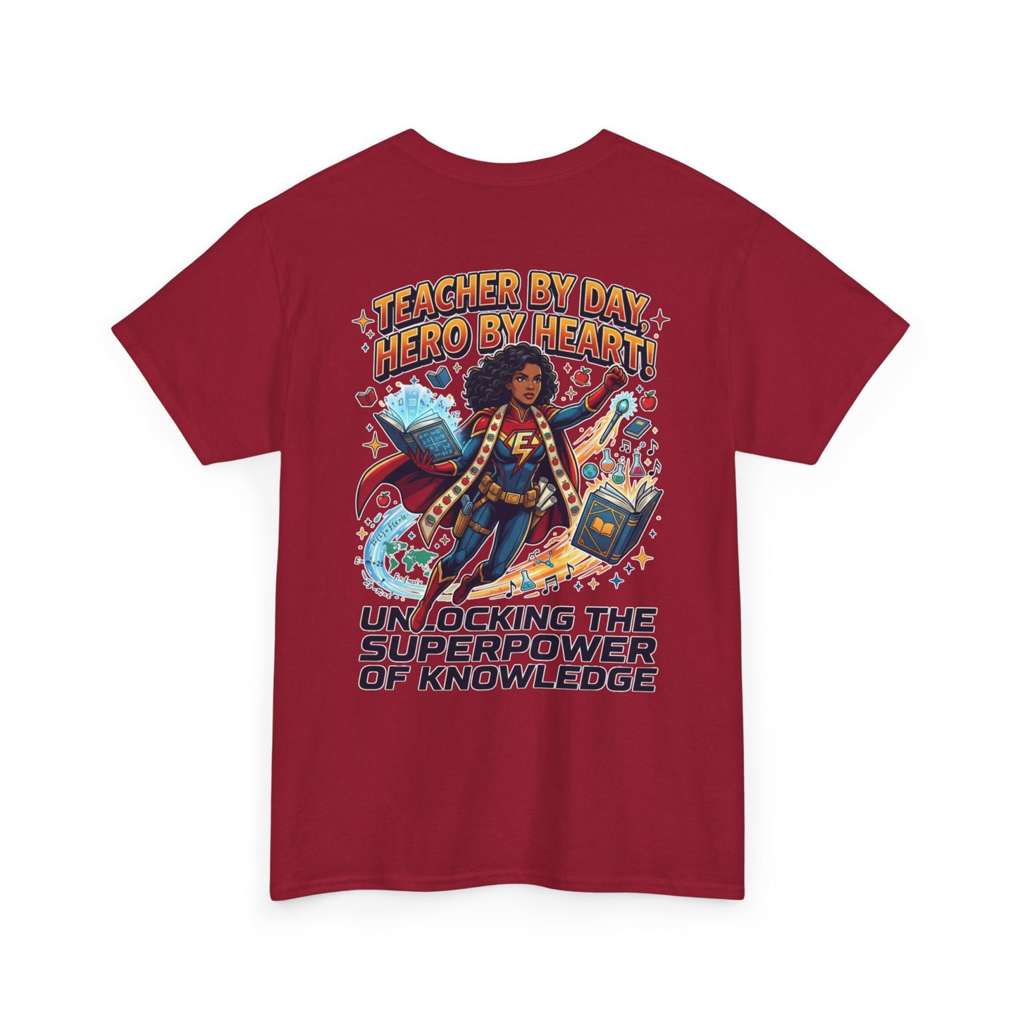 Teacher By Day, Hero By Heart T‑Shirt — "Unlocking the Superpower of Knowledge"