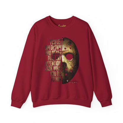 You Let Him Drown Hockey Mask Sweatshirt