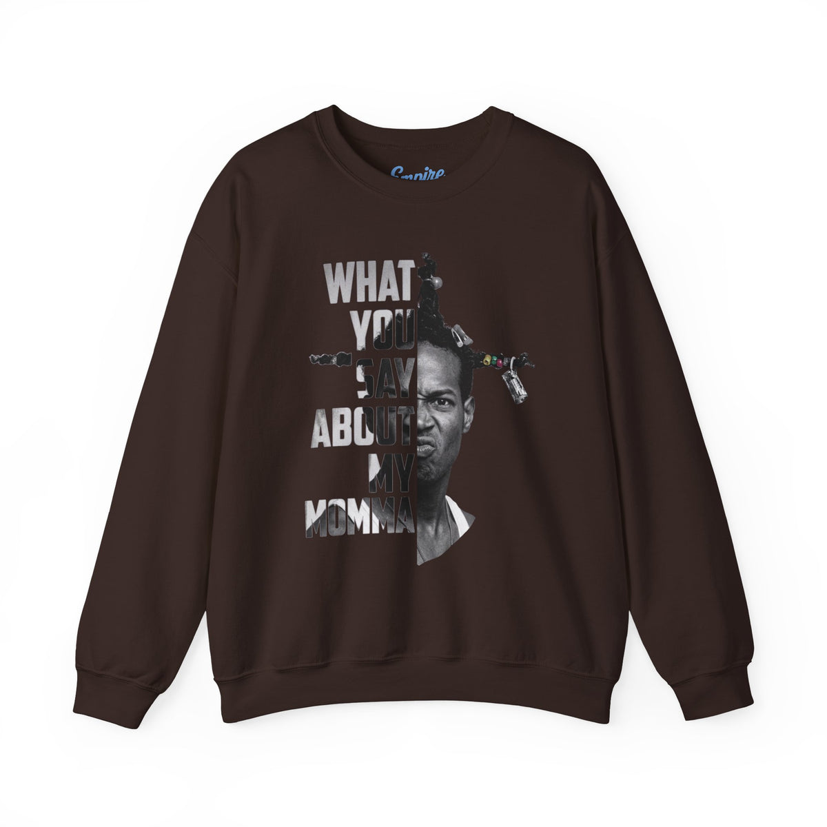 Loc Dog Crewneck Sweatshirt — "What You Say About My Momma" Graphic