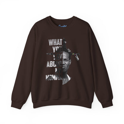 Loc Dog Crewneck Sweatshirt — "What You Say About My Momma" Graphic