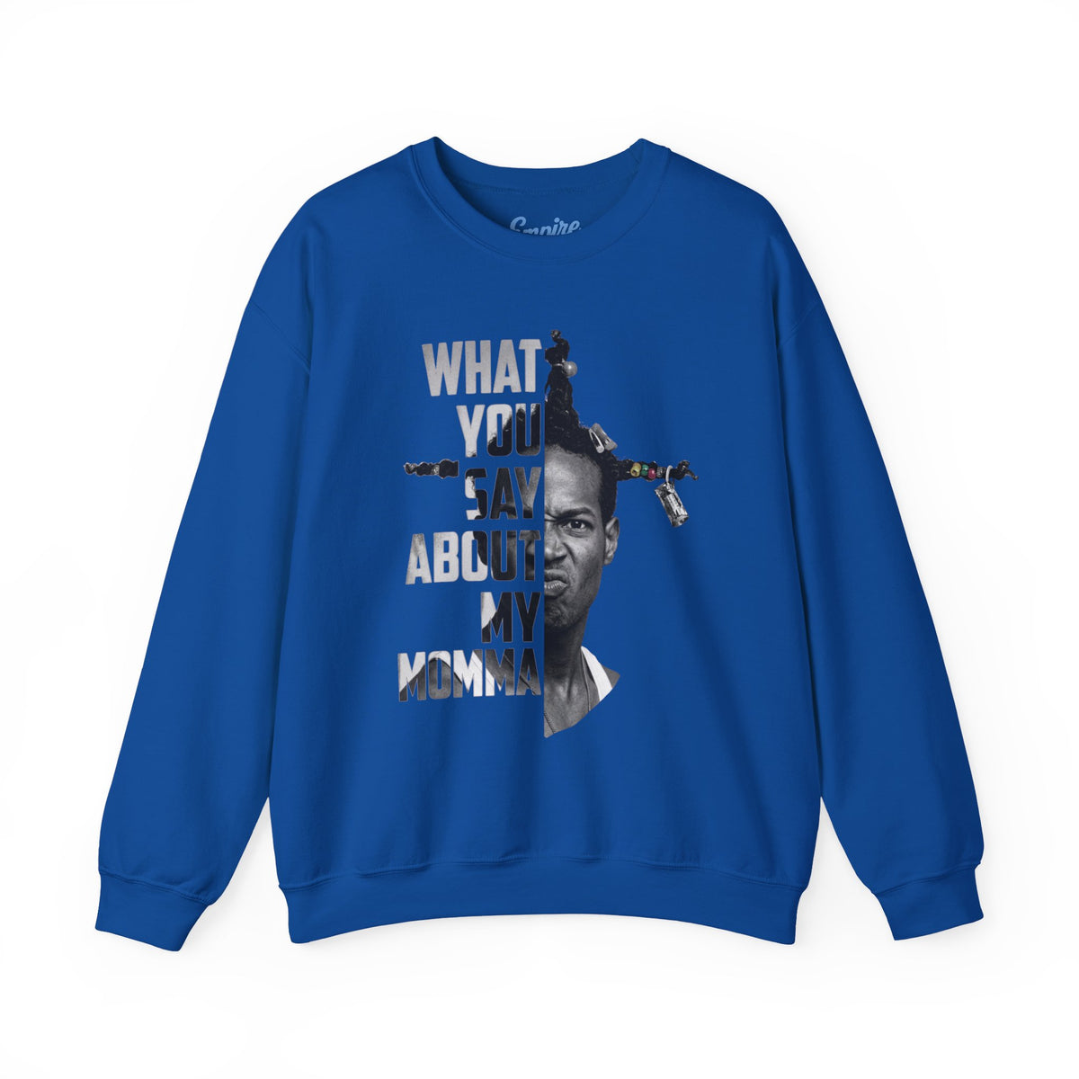 Loc Dog Crewneck Sweatshirt — "What You Say About My Momma" Graphic