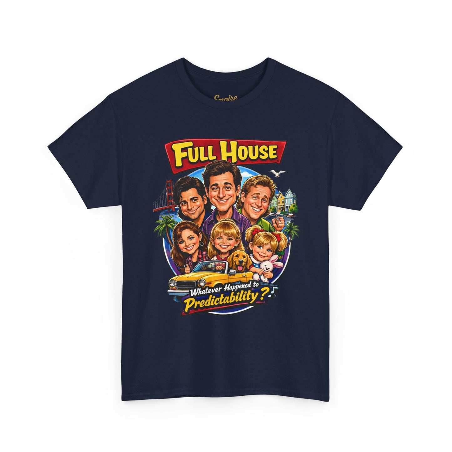 Full House Retro Graphic Tee — "Whatever Happened to Predictability?"