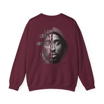 Bishop "Juice" Crewneck Sweatshirt — 'I Am Crazy But You Know What Else I Don’t Give a F**k' Graphic