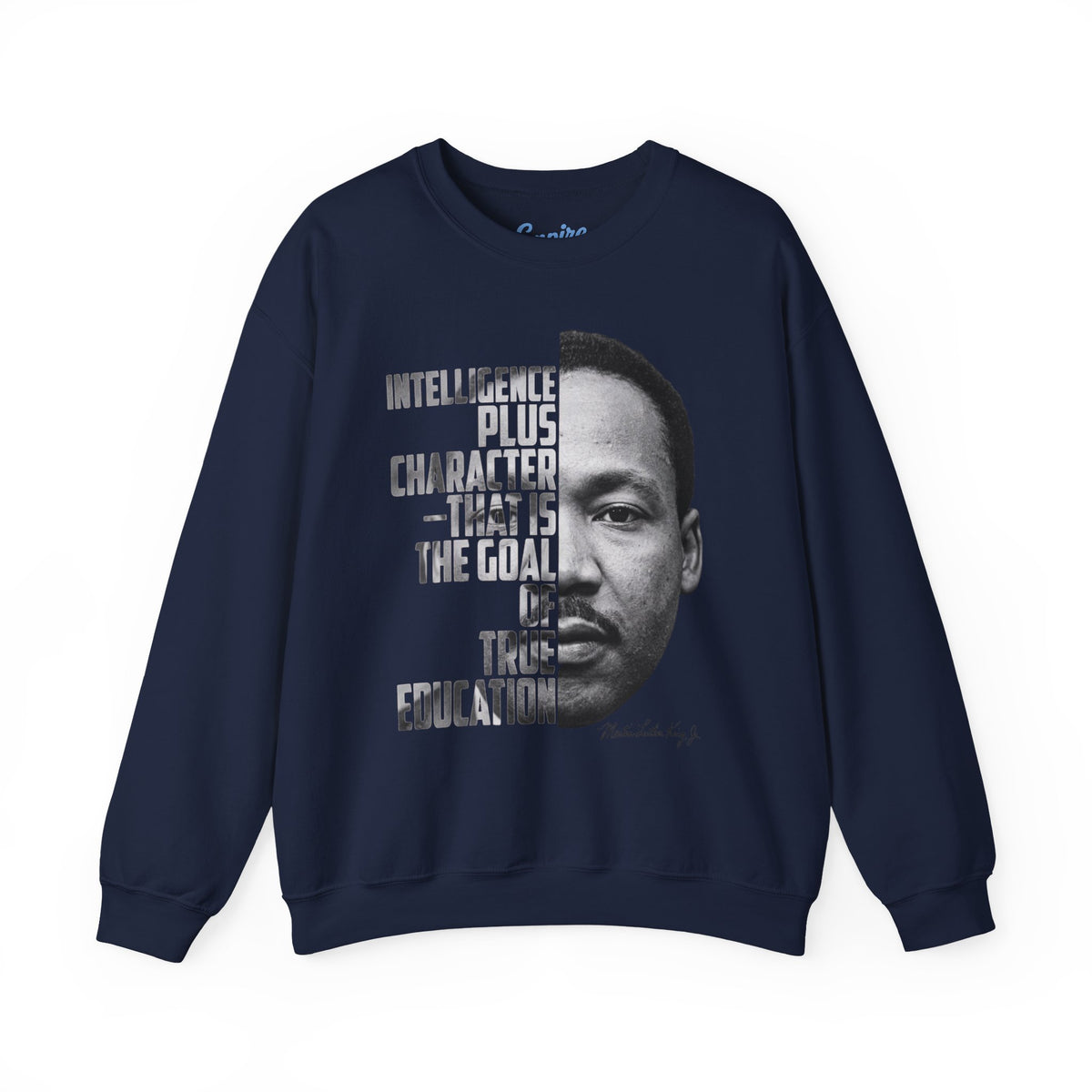 Intelligence Plus Character Martin Luther King Jr. Inspirational Sweatshirt