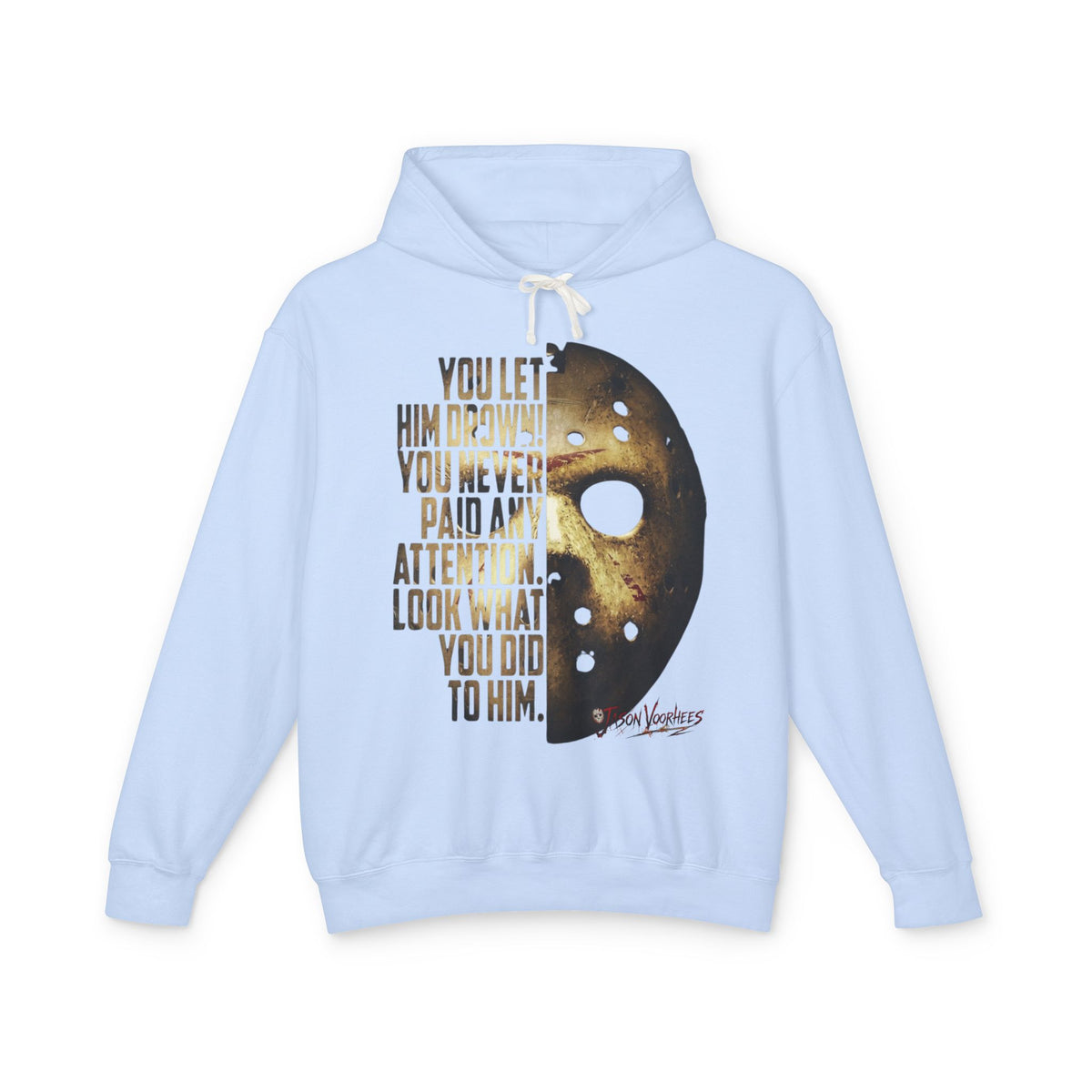 You Let Him Drown Horror Mask Hoodie