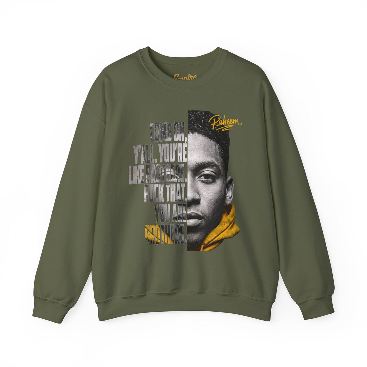 Raheem "Juice" You Are Brothers Sweatshirt