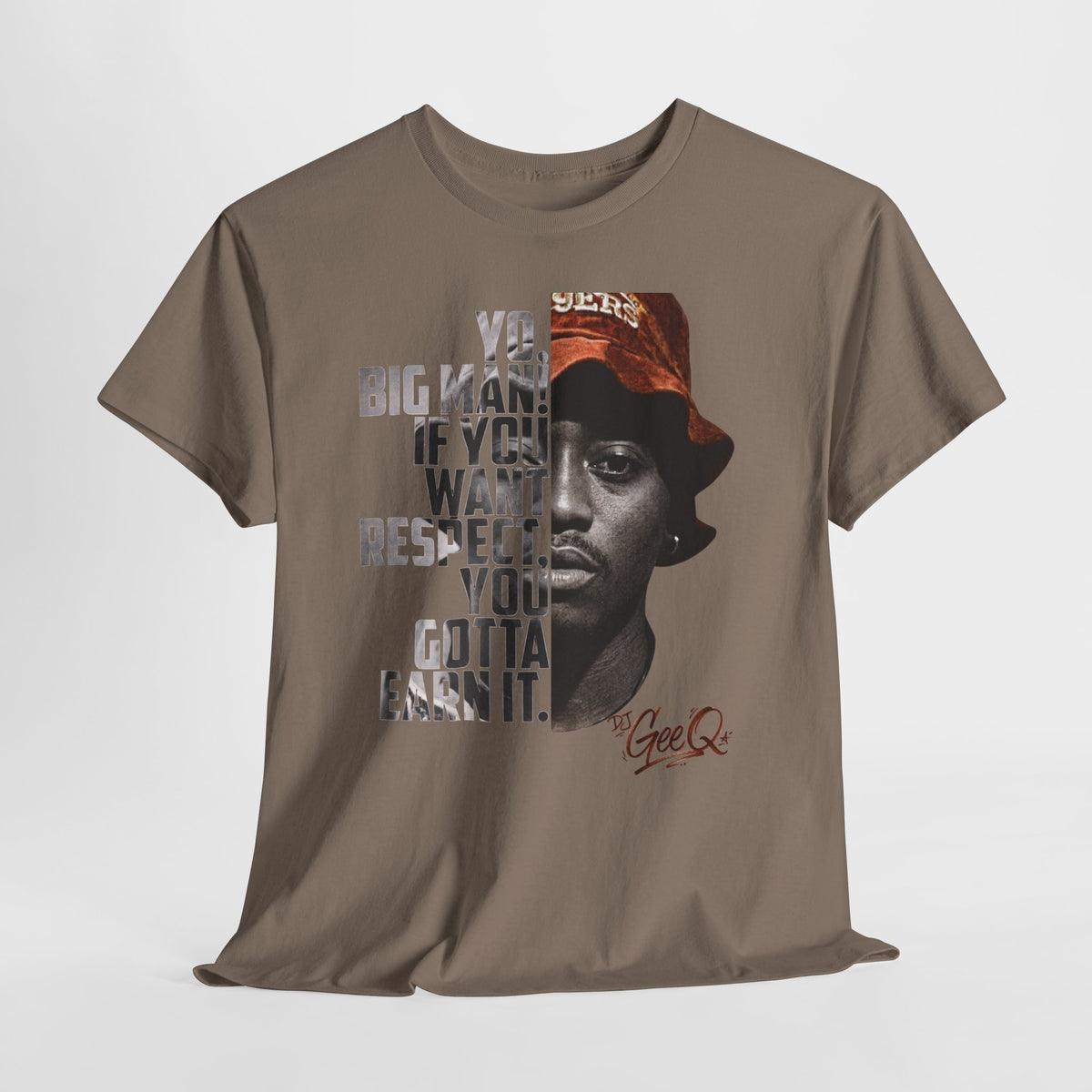 DJ Gee Q — Vintage Movie Quote Tee (“You Gotta Earn It”)