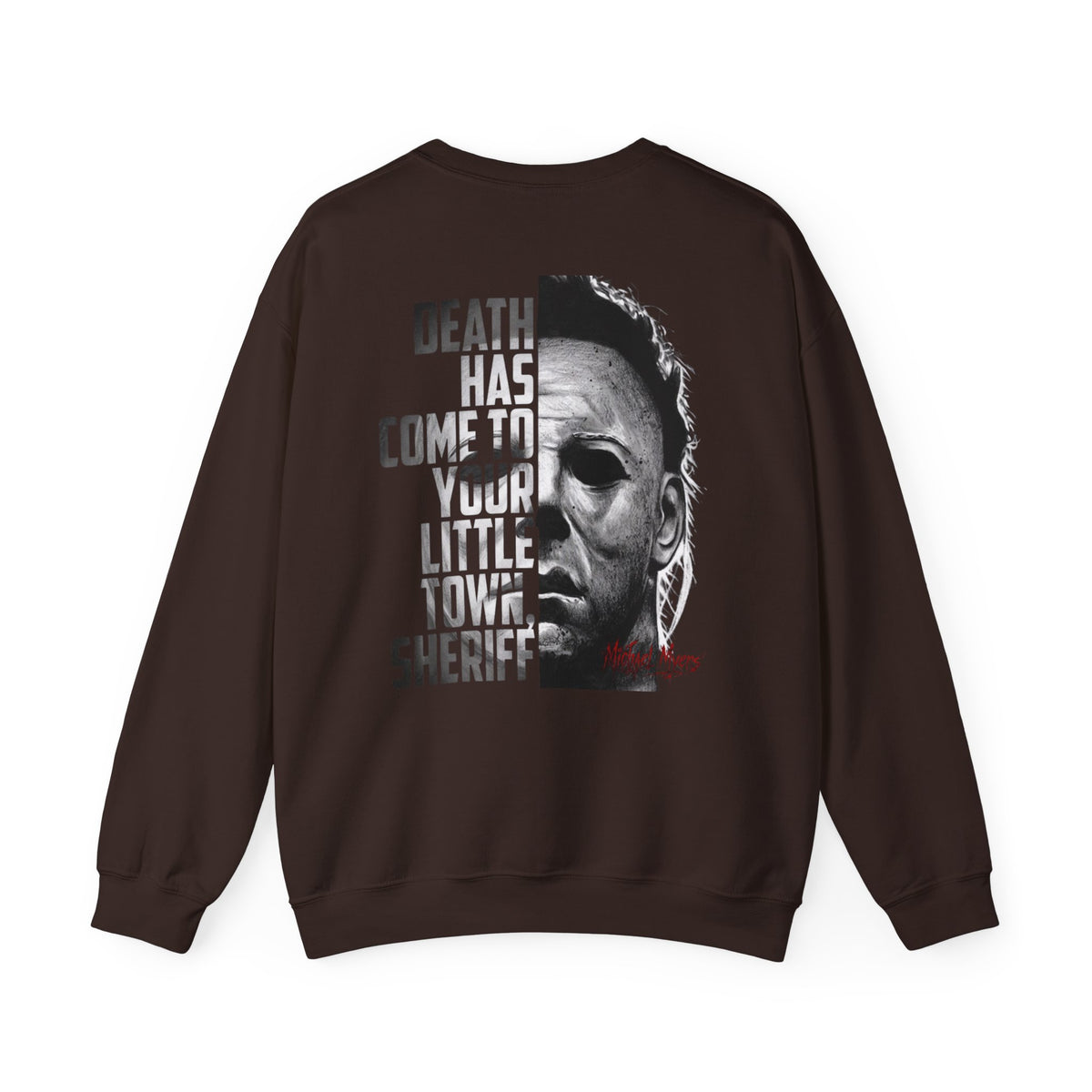 Horror Michael Myers "Death Has Come to Your Little Town, Sheriff" Back Print