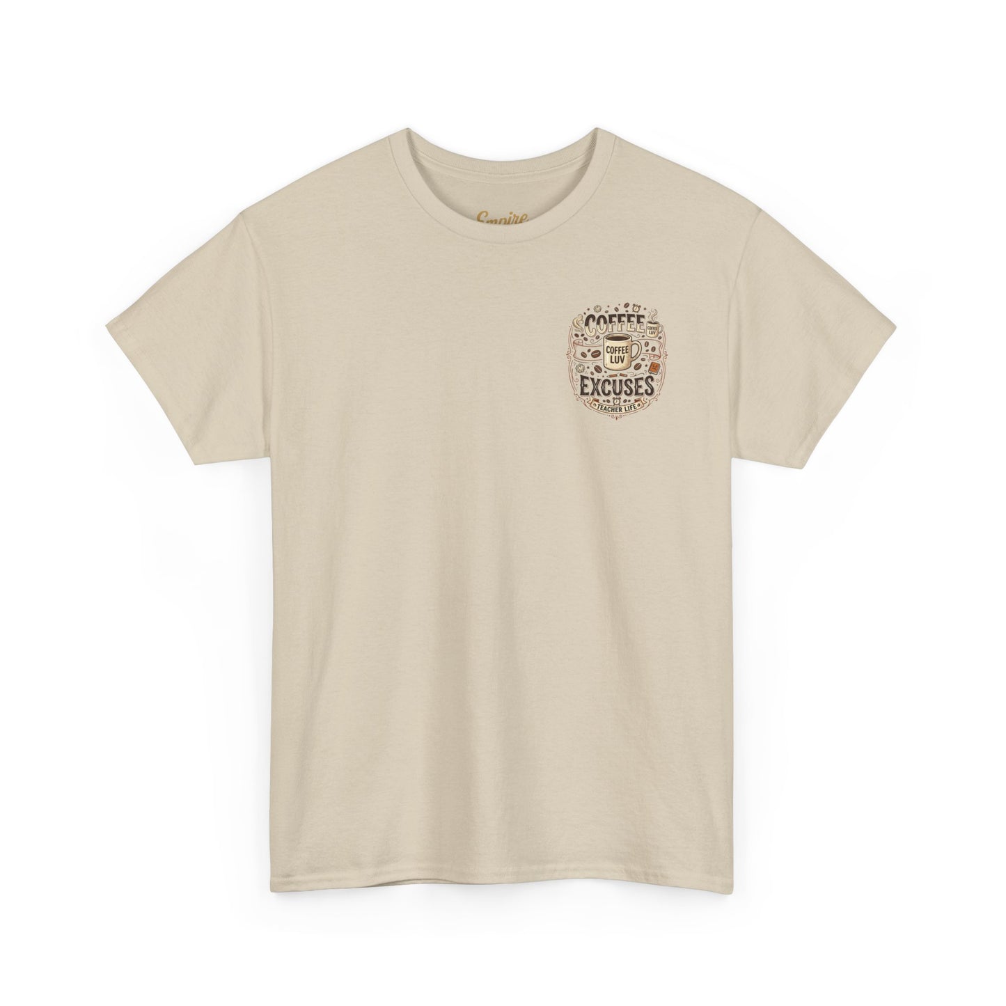 Teacher Coffee T-Shirt — “May Your Coffee Be Stronger Than Your Students' Excuses”
