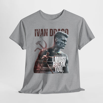 Ivan Drago 'I Must Break You' T-Shirt - Retro Rocky Boxing Graphic Tee