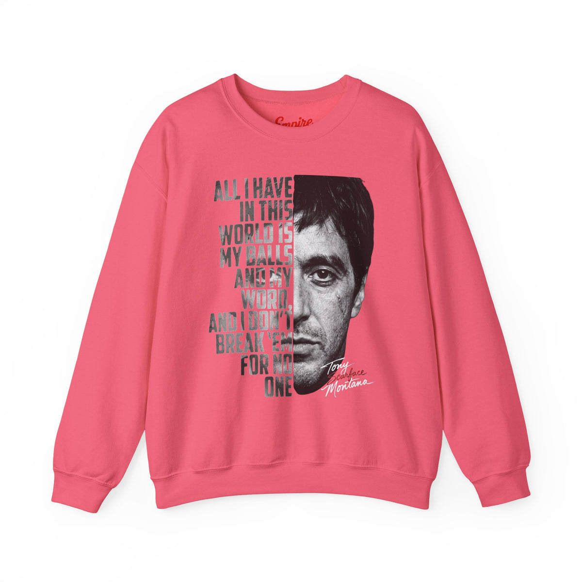 Tony Montana Crewneck Sweatshirt — Scarface Quote Graphic